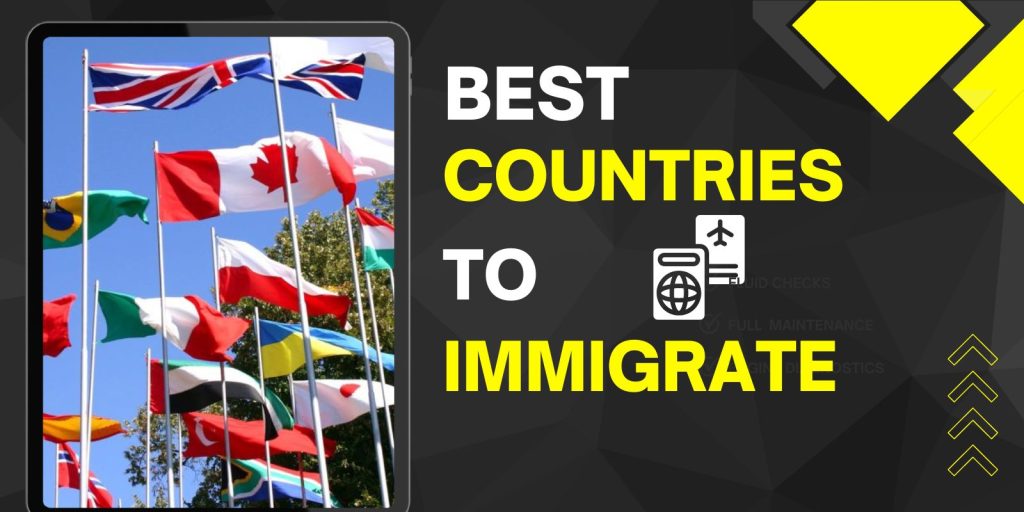 Best Countries to Immigrate to