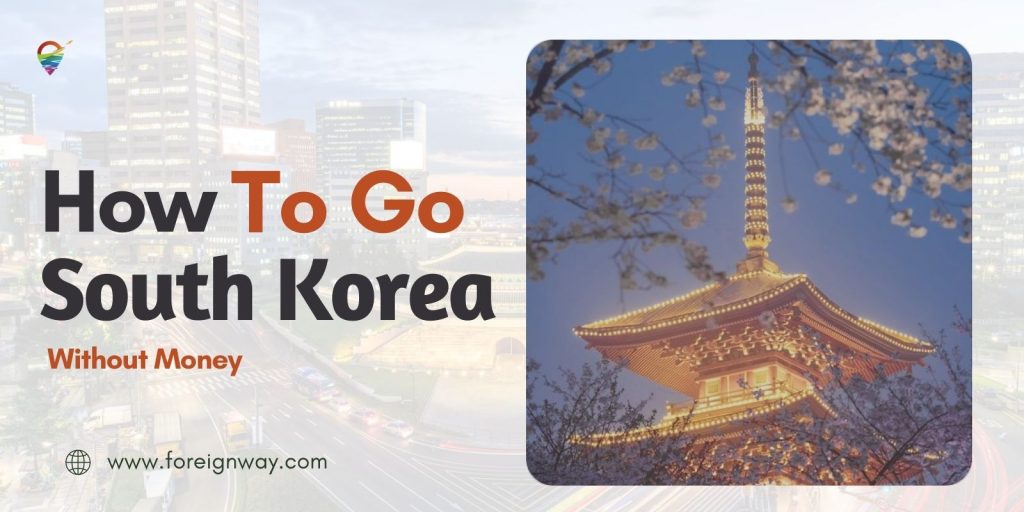 How to go South Korea without money