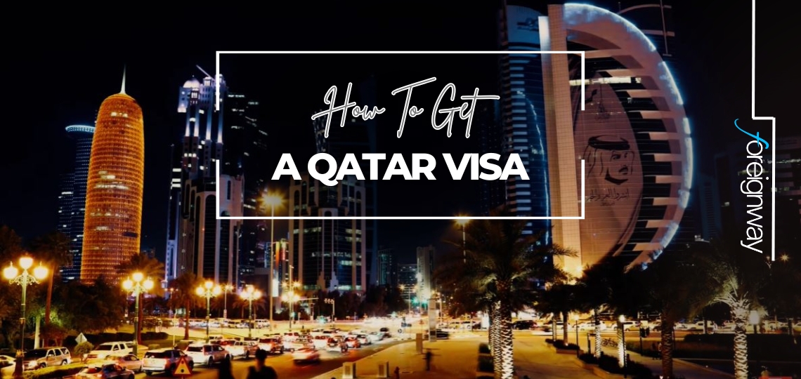 How To Get a Qatar VISA? 5 Pro Tips