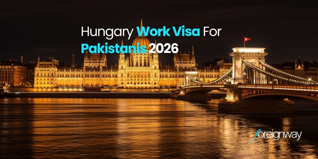 Hungary Work Visa for Pakistanis