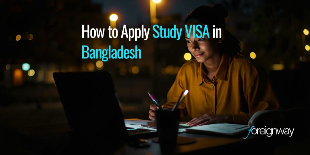 How to Apply Study Visa in Bangladesh